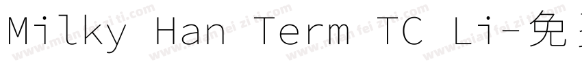 Milky Han Term TC Li字体转换